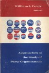 Crotty, William J. - Approaches to the Study of Party Organization