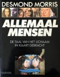 Desmond Morris - Allemaal mensen De taal van het lichaam in kaart gebracht
