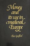  - Money and Its Use in Medieval Europe