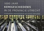 G. Medema - 1000 jaar kerkgeschiedenis in de provincie Utrecht
