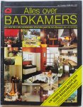 Hoogland Jaap - Alles over badkamers No 8 Alle noodzakelijke informatie geeft bij het afbouwen van uw woning
