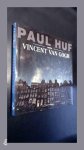 HUF, Paul - Eye to eye - Een foto essay - Paul Huf meets Vincent van Gogh