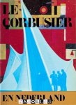 Robert Mens, Bart Lootsma, Jos Bosman - Le Corbusier en Nederland