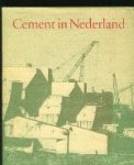 Heerding, A. - Cement in Nederland