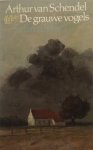 Schendel, Arthur van - De grauwe vogels