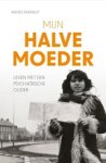 Angèle Nederlof - Mijn halve moeder