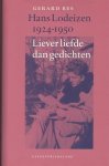 Bes, Gerard - Hans Lodeizen 1924- 1950. Liever liefde dan gedichten.