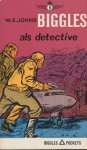Johns, W.E. - Biggles als detective