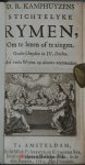 Camphuysen, (Camphuyzen,) Dirck Rafaelsz - D.R. Kamphuyzens Stichtelyke rymen, om te lezen of te zingen in IV. deelen. : Met veele wyzen op nieuws vermeerdert Waarbij: Uytbreyding over de Psalmen des Propheten Davids / na de fransche dicht-mate van C. Marot en T. de Beze ; door Diderik...