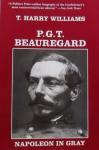 Williams, T. Harry - P. G. T. Beauregard / Napoleon in Gray