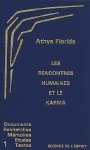 Athys Floride. - Les rencontres humaines et le karma - Etapes, processus, dynamique.