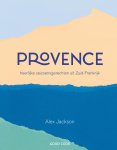 Alex Jackson - Provence heerlijke seizoensgerechten uit Zuid-Frankrijk