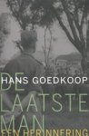 Hans Goedkoop - De laatste man - een herinnering Hans Goedkoop - De laatste man - een herinnering