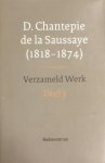 Chantepie de la Saussaye, D. - Verzameld Werk (3-delige set)