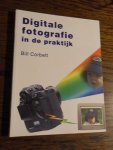 Corbett, Bill - Digitale fotografie in de praktijk