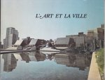 FACHARD, SABINE / FAUX, MONIQUE - L'Art et la Ville. Interventions des artistes dans les Villes Nouvelles.