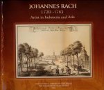 Bruijn, Max de & Bas Kist (text) - Johannes Rach 1720-1783: Artist in Indonesia and Asia