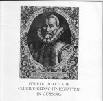  - Führer durch die Clusius-Gedächtnisstätten in Güssing.