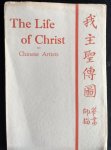 Alfred Thomas - THE LIFE OF CHRIST BY CHINESE ARTISTS
