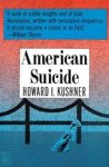 Howard I. Kushner - American Suicide. A Psycocultural Exploration Howard I. Kushner - American Suicide. A Psycocultural Exploration