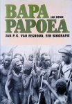 Derix, Jan - Bapa Papoea: Jan P.K. van Eechoud, een biografie Derix, Jan - Bapa Papoea: Jan P.K. van Eechoud, een biografie