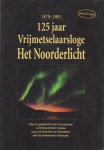 N. Baijens e.a. - 1878-2003 125 jaar Vrijmetselaarsloge Het Noorderlicht te Veendam