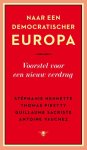 Thomas Piketty 80039, Stéphanie Hennette 159892, Guillaume Sacriste 159893, Antoine Vauchez 159894 - Naar een democratischer Europa voorstel voor een nieuw verdrag