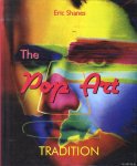 Shanes, Eric - The Pop Art Tradition: Responding to Mass-Culture