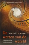 LAUNAY, M. - De wetten van de wereld. Het grote verhaal van de wiskunde. Nederlandse vertaling: H. Gorthuis en N. Tabury.