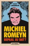 Robert Lagendijk, Michiel Romeyn - Michiel Romeyn