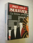 Sulitzer, Paul-Loup - La Femme pressee Sulitzer, Paul-Loup - La Femme pressee