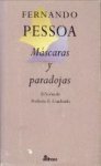 PESSOA, FERNANDO - Màscaras y paradojas