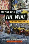 Beilenson, Peter L. - Tapping into The Wire The Real Urban Crisis