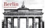 Unknown - Berlin - Damals Und Heute Unknown - Berlin - Damals Und Heute