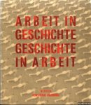 Bussmann, Georg (Ausstellung & Katalog) - Arbeit in Geschichte, Geschichte in Arbeit