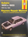 Haynes Publishing - Subaru 1600 & 1800 1980 Thru 1994 Models Covered 2Wd and 4Wd Sedan, Hatchback, Station Wagon, Xt, Brat Pick-Up and Lyale Models 1980 Through 1994