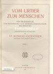 Guenther, Konrad - Vom Urtier zum Menschen