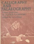 Osley, A.S. - Calligraphy and Palaeography. Essays presented to Alfred Fairbank on his 70th birthday