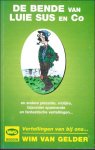 Van Gelder, Wim - bende van luie Sus en co en andere plezante, vrolijke, bijzonder spannende en fantastische vertellingen
