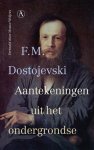 F.M. Dostojevski - (1) Aantekeningen Uit Het Ondergrondse