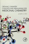 Rice, Joseph E. - Organic Chemistry Concepts and Applications for Medicinal Chemistry