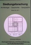 Denzer, Vera - a.o. - Siedlungsforschung. Archäologie, Geschichte, Geographie. Band 29. Schwerpunktthema: Homogenisierung und Diversifizierung von Kulturlandschaften