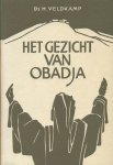 Ds. H. Veldkamp - Veldkamp, Ds. H.-Het gezicht van Obadja