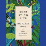 Anne Sverdrup-Thygeson 170263 - Buzz, Sting, Bite: Why We Need Insects.