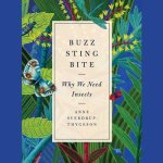 Anne Sverdrup-Thygeson 170263 - Buzz, Sting, Bite: Why We Need Insects.