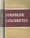 Bonger, W.A. - Verspreide geschriften Deel I Criminologie en criminele statistiek. Deel II Sociologie en Politiek