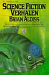 Aldiss, Brian - Science Fiction Verhalen