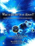 Arntz, William . & Betsy Chasse . & Mark  Vincente .  [ isbn  9789021580180 ]  3820 - What  the  Bleep  do  we  Know! ? ( Ontdek de werkelijkheid achter de werkelijkheid ) De filmdocumentaire onthult dat de werkelijkheid meer dimensies heeft dan we ooit hadden gedacht. De film was het begin. Het boek neemt je verder mee op de -