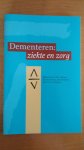 Alkema, F.M.J. - Dementeren: ziekte en zorg
