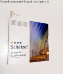 Zahner, Walter (Hrsg.): - Schätze! Kirchen des 20. Jahrhunderts :